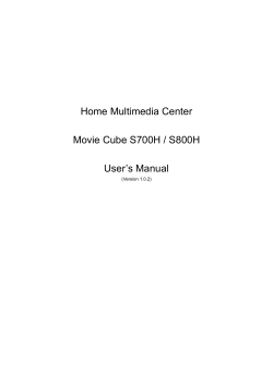 Home Multimedia Center Movie Cube S700H / S800H User’s Manual