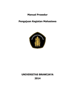 Manual Prosedur  Pengajuan Kegiatan Mahasiswa UNIVERSITAS BRAWIJAYA