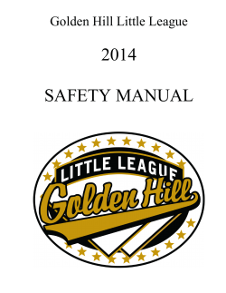 2014  SAFETY MANUAL Golden Hill Little League