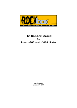 The Rockbox Manual for Sansa e200 and e200R Series rockbox.org