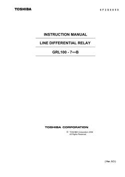 INSTRUCTION MANUAL LINE DIFFERENTIAL RELAY GRL100 - 7 B