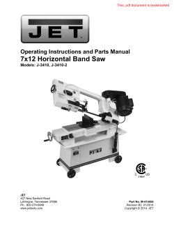 7x12 Horizontal Band Saw  Operating Instructions and Parts Manual Models: J-3410, J-3410-2
