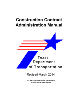 Construction Contract Administration Manual Revised March 2014 ©2014 by Texas Department of Transportation