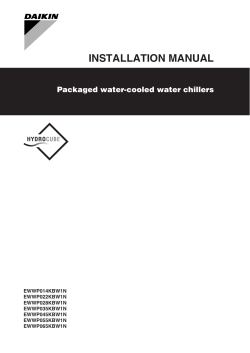 INSTALLATION MANUAL Packaged water-cooled water chillers EWWP014KBW1N EWWP022KBW1N