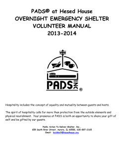 PADS® at Hesed House OVERNIGHT EMERGENCY SHELTER VOLUNTEER MANUAL 2013-2014