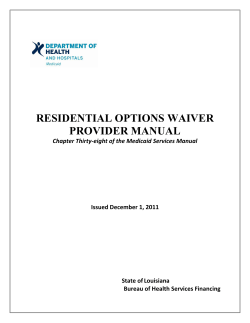 RESIDENTIAL OPTIONS WAIVER PROVIDER MANUAL Chapter Thirty-eight of the Medicaid Services Manual