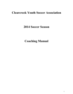 Clearcreek Youth Soccer Association 2014 Soccer Season Coaching Manual