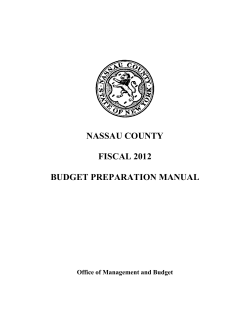 NASSAU COUNTY FISCAL 2012 BUDGET PREPARATION MANUAL