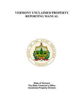 VERMONT UNCLAIMED PROPERTY REPORTING MANUAL  State of Vermont