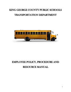 KING GEORGE COUNTY PUBLIC SCHOOLS TRANSPORTATION DEPARTMENT  EMPLOYEE POLICY, PROCEDURE AND