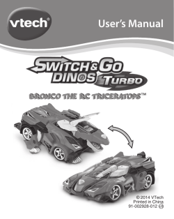 User’s Manual BRONCO THE RC TRICERATOPS ™ © 2014 VTech