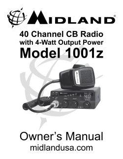 Model 1001z Owner’s Manual midlandusa.com 40 Channel CB Radio
