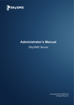 Administrator’s Manual SKySMS Server  © Copyright 2014 SKyPRO AG