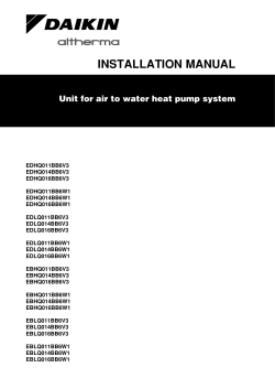 INSTALLATION MANUAL Unit for air to water heat pump system