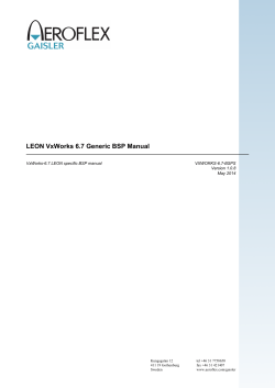 LEON VxWorks 6.7 Generic BSP Manual VxWorks-6.7 Generic BSP Manual 1 .