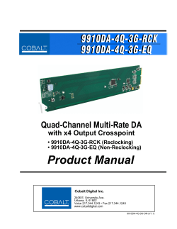 Product Manual 9910DA-4Q-3G-RCK 9910DA-4Q-3G-EQ Quad-Channel Multi-Rate DA