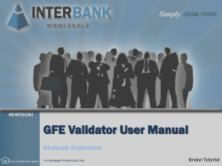 GFE Validator User Manual Wholesale Originations Broker Tutorial