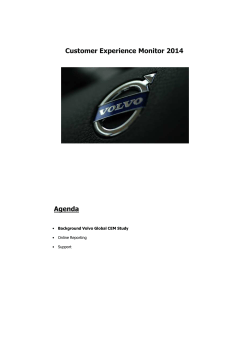 Volvo Global CFL Study Customer Experience Monitor 2014 Agenda •