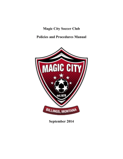 Magic City Soccer Club Policies and Procedures Manual September 2014