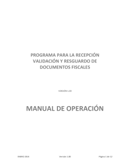MANUAL DE OPERACIÓN  PROGRAMA PARA LA RECEPCIÓN VALIDACIÓN Y RESGUARDO DE