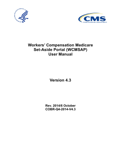 Workers’ Compensation Medicare Set-Aside Portal (WCMSAP) User Manual Version 4.3