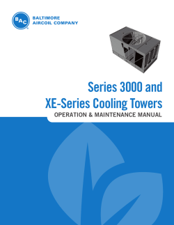 Series 3000 and XE-Series Cooling Towers OPERATION &amp; MAINTENANCE MANUAL