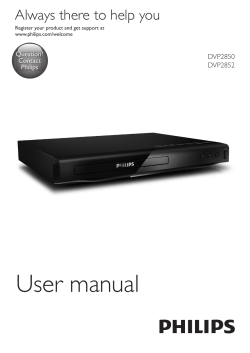 User manual Always there to help you DVP2850 DVP2852