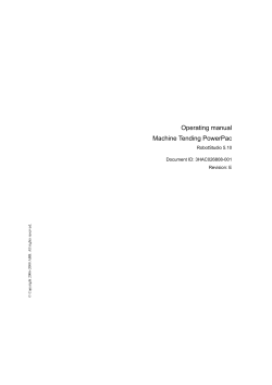 Operating manual Machine Tending PowerPac RobotStudio 5.10 Document ID: 3HAC026808-001