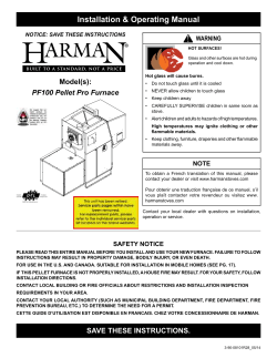 ! Installation &amp; Operating manual model(s): PF100 Pellet Pro Furnace