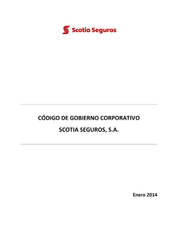 CÓDIGO DE GOBIERNO CORPORATIVO SCOTIA SEGUROS, S.A.  Enero 2014