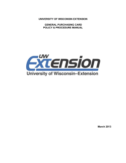 UNIVERSITY OF WISCONSIN EXTENSION GENERAL PURCHASING CARD POLICY &amp; PROCEDURE MANUAL