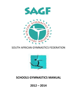 SCHOOLS GYMNASTICS MANUAL  2012 – 2014 SOUTH AFRICAN GYMNASTICS FEDERATION