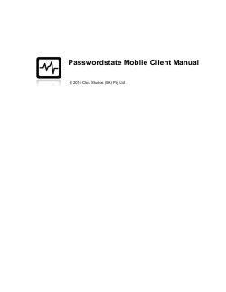 Passwordstate Mobile Client Manual © 2014 Click Studios (SA) Pty Ltd