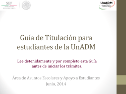 Guía de Titulación para estudiantes de la UnADM Junio, 2014