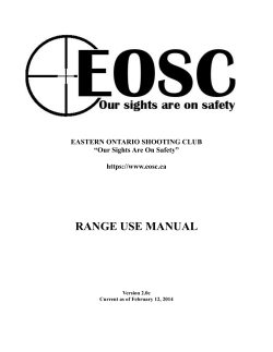 RANGE USE MANUAL EASTERN ONTARIO SHOOTING CLUB “Our Sights Are On Safety”