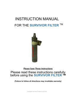 INSTRUCTION MANUAL FOR THE SURVIVOR FILTER Please read these instructions carefully