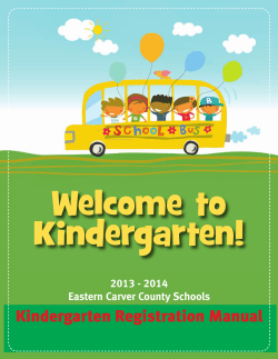 Welcome to Kindergarten! Kindergarten Registration Manual 2013 - 2014