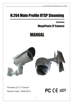 MANUAL  H.264 Main Profile RTSP Steaming MegaPixels IP Camera