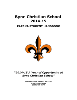 Byne Christian School 2014-15 PARENT-STUDENT HANDBOOK “2014-15 A Year of Opportunity at