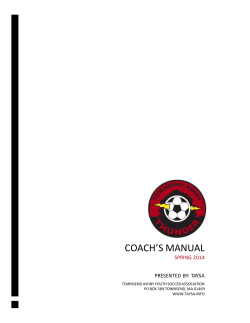 COACH’S MANUAL  SPRING 2014 PRESENTED BY: TAYSA