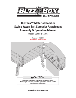 Buzzbox™ Material Handler Swing-Away Salt Spreader Attachment Assembly &amp; Operation Manual CAUTION