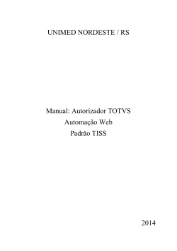 UNIMED NORDESTE / RS Manual: Autorizador TOTVS Automação Web