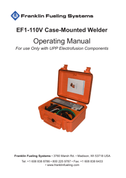 Operating Manual EF1-110V Case-Mounted Welder For use Only with UPP Electrofusion Components