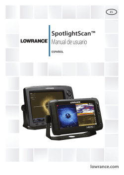 Manual de usuario SpotlightScan™ lowrance.com ESPAÑOL
