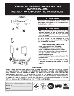 COMMERCIAL GAS-FIRED WATER HEATERS OWNER’S MANUAL INSTALLATION AND OPERATING INSTRUCTIONS WARNING