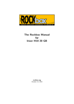 The Rockbox Manual for Iriver H10 20 GB rockbox.org