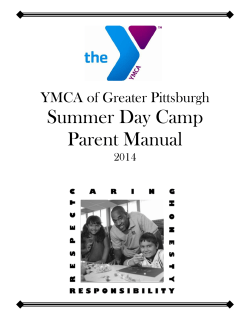 Summer Day Camp Parent Manual YMCA of Greater Pittsburgh 2014