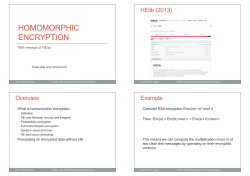 HOMOMORPHIC ENCRYPTION HElib (2013) IBM release of HElib