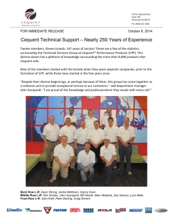 – Nearly 250 Years of Experience Cequent Technical Support