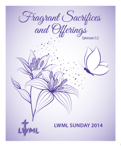 Fragrant Sacrifices and Offerings LWML SUNDAY 2014 Ephesians 5:2